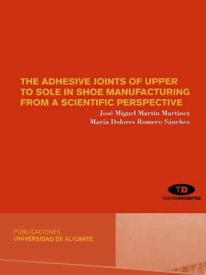 cover image of The Adhesive Joints of Upper to Sole in Shoe Manufacturing from a Scientific Perspective